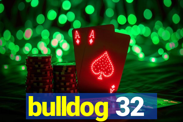 bulldog 32